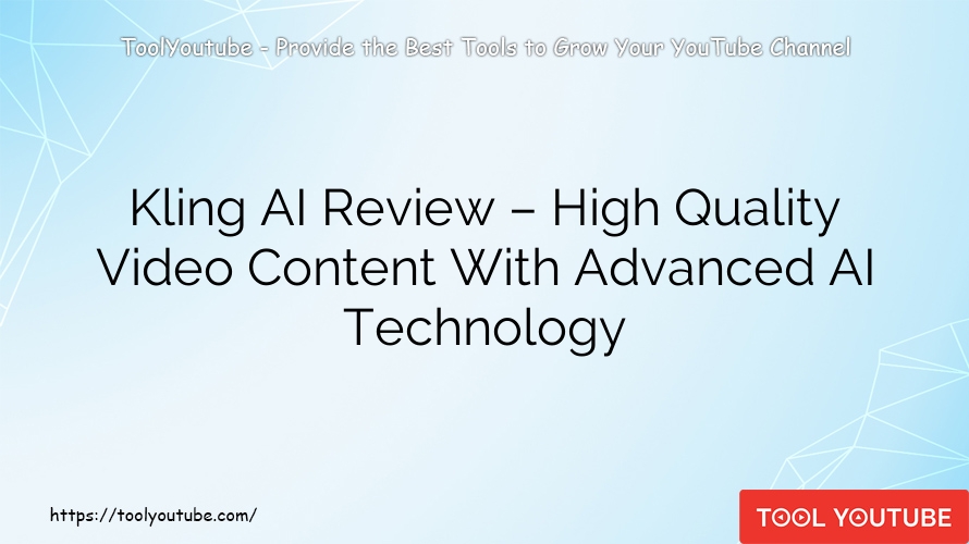 Kling AI Review – High Quality Video Content With Advanced AI Technology