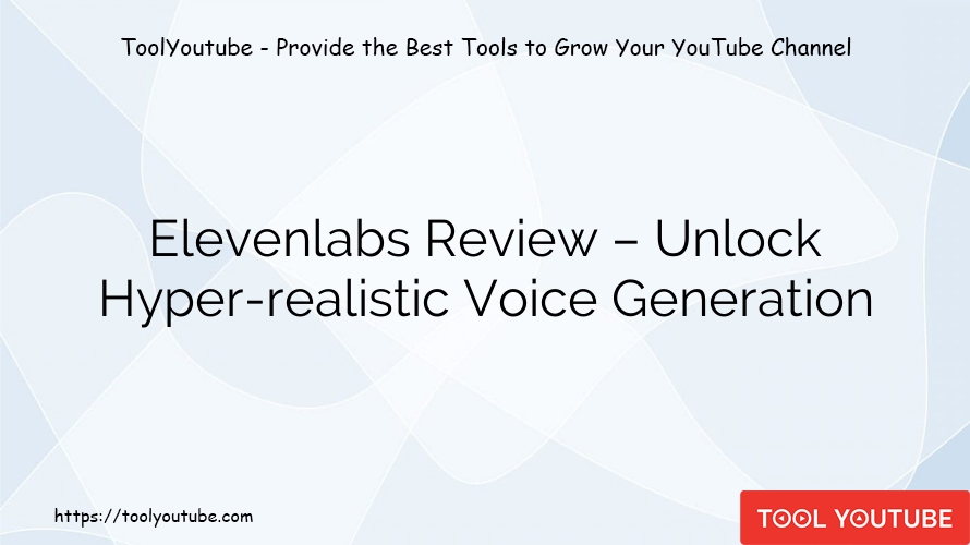 Elevenlabs Review – Unlock Hyper-realistic Voice Generation