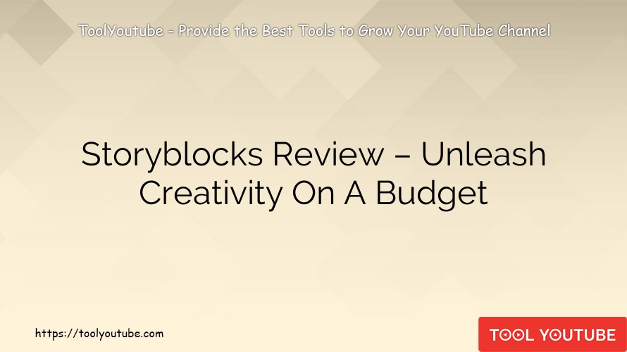 Storyblocks Review – Unleash Creativity On A Budget