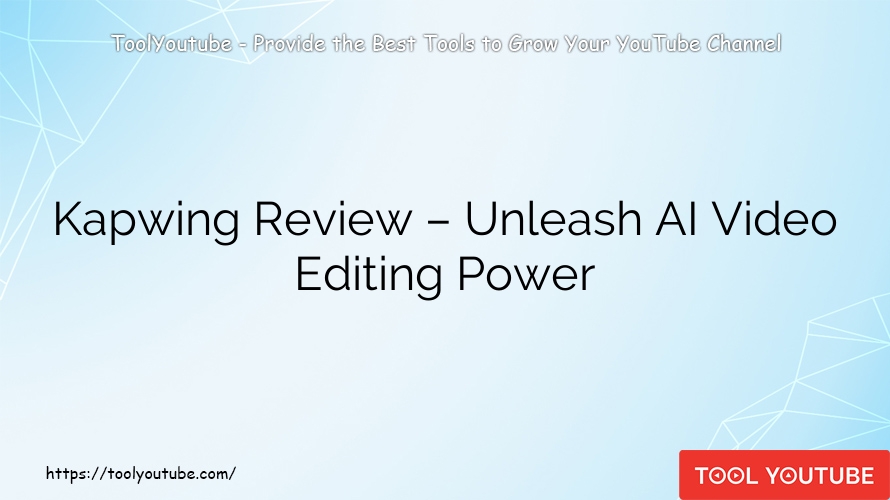 Kapwing Review – Unleash AI Video Editing Power